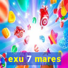 exu 7 mares